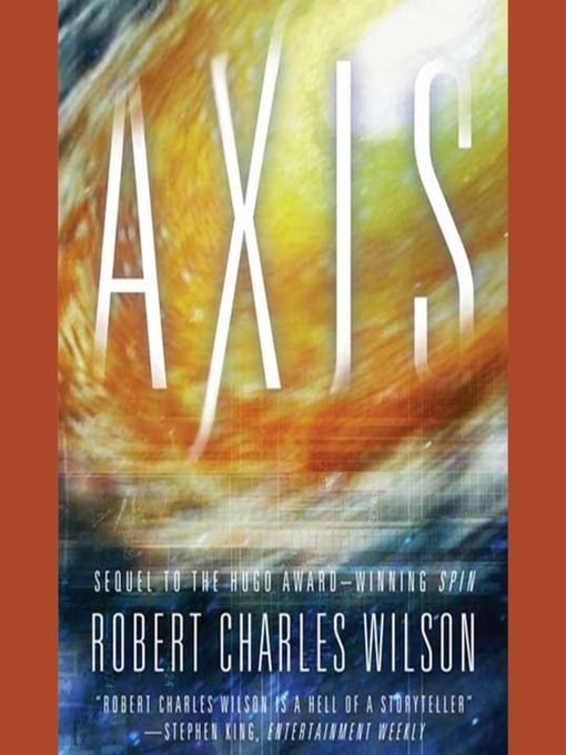 Title details for Axis by Robert Charles Wilson - Available